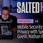 Managing open-source mobile security and privacy for activists worldwide | Salted Hash Ep 18